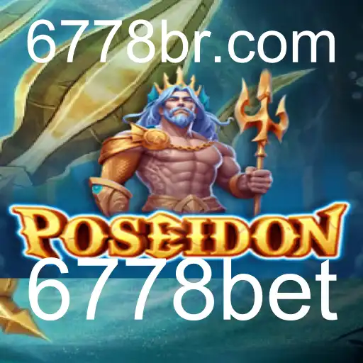 Poseidon: Um Mergulho no Mundo dos Jogos com 6778bet